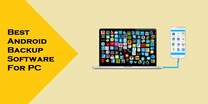 Best Android Backup Software For Pc