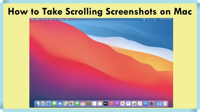 How to Take Scrolling Screenshots on Mac