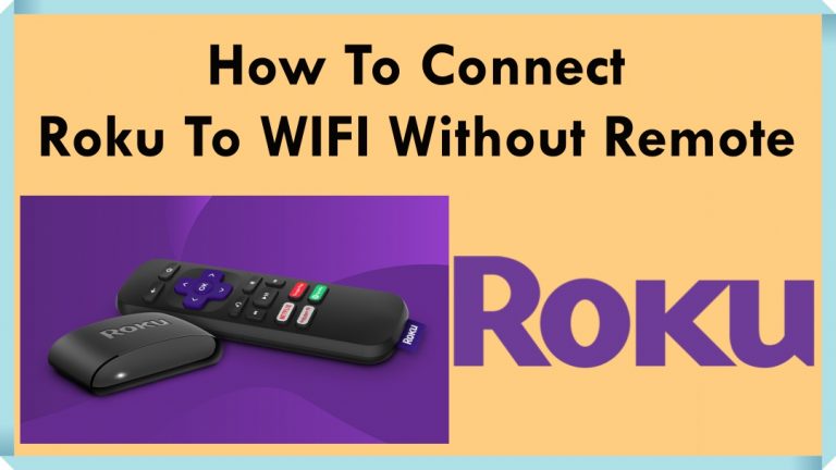 HOW TO CONNECT ROKU TO WIFI WITHOUT REMOTE [2 WAYS]