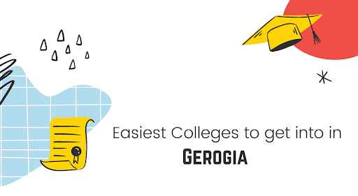 EASIEST COLLEGES TO GET INTO IN GEORGIA