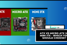 ATX Vs Micro ATX Vs Mini ITX - Which You Should Choose?
