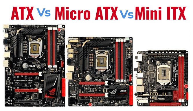 ATX Vs Micro ATX Vs Mini ITX Which You Should Choose