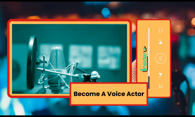 How To Become A Voice Actor 