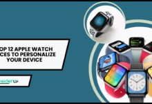 Top 12 Apple Watch Faces to Personalize Your Device