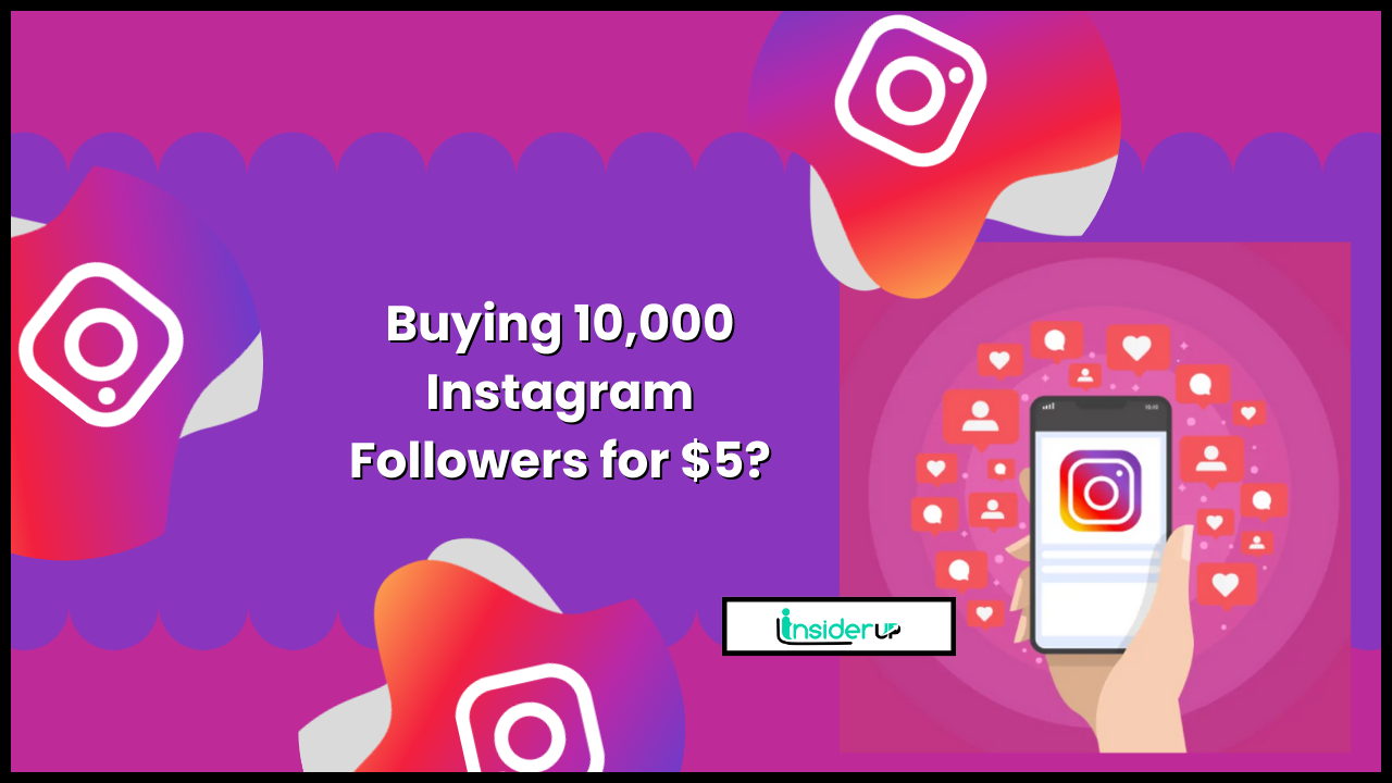 Is it Worth Buying 10,000 Instagram Followers for $5?