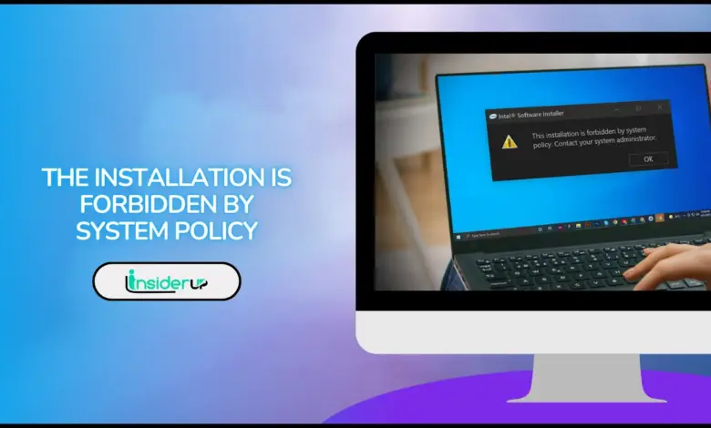 The Installation is Forbidden by System Policy